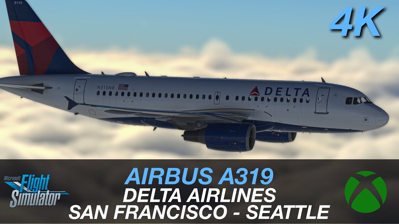 XBOX MSFS 2020 REALISM || AIRBUS A319 DELTA AIRLINES || SAN FRANCISCO TO SEATTLE