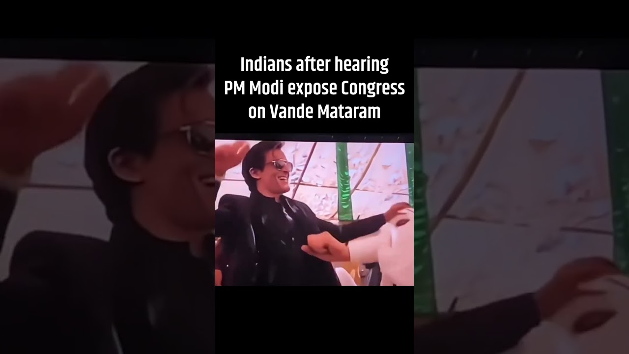 Indians celebrate as PM Modi unmasks Congress' hypocrisy on Vande Mataram&nbsp;in&nbsp;Parliament