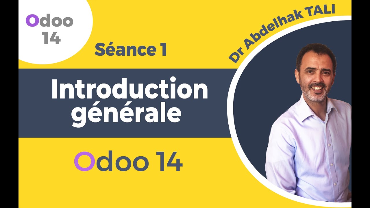 Séance -1- odoo 14 - Introduction générale