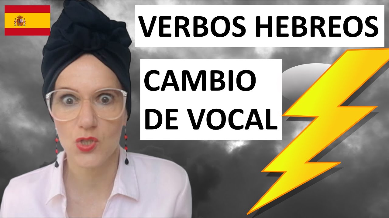 VERBOS HEBREOS en el pasado: el CAMBIO DE VOCAL ¡explicado!
