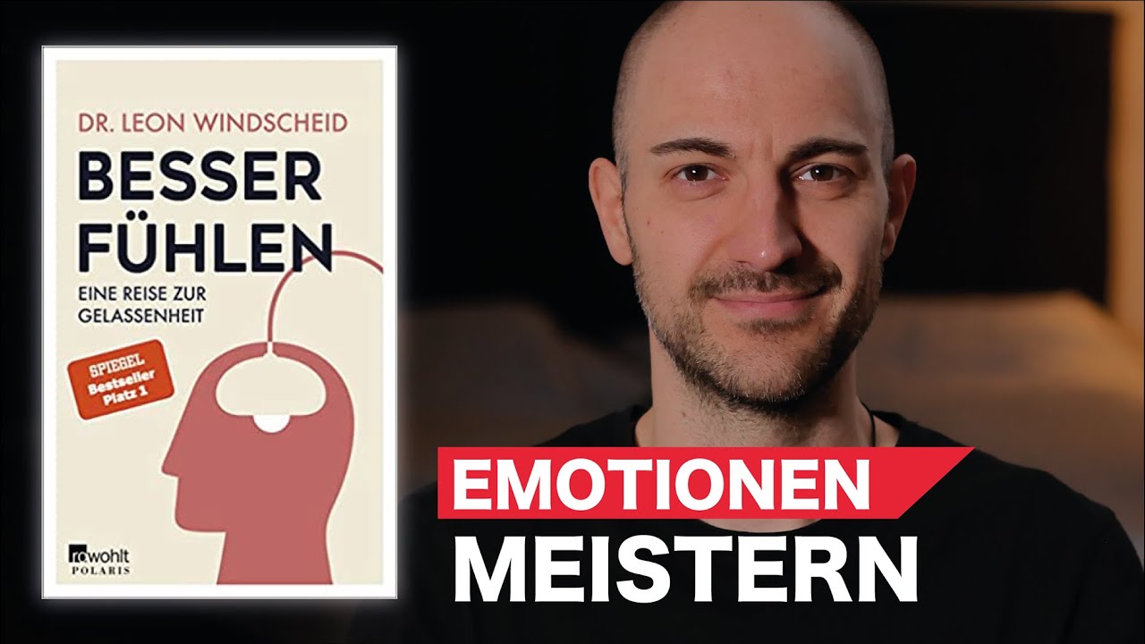 Besser fühlen: Eine Reise zur Gelassenheit (Dr. Leon Windscheid) | Buch-Review