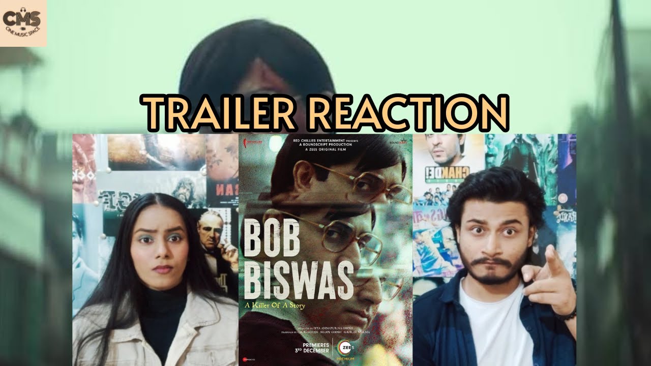 Bob Biswas Official Trailer Reaction | Abhishek B | Chitrangada S |