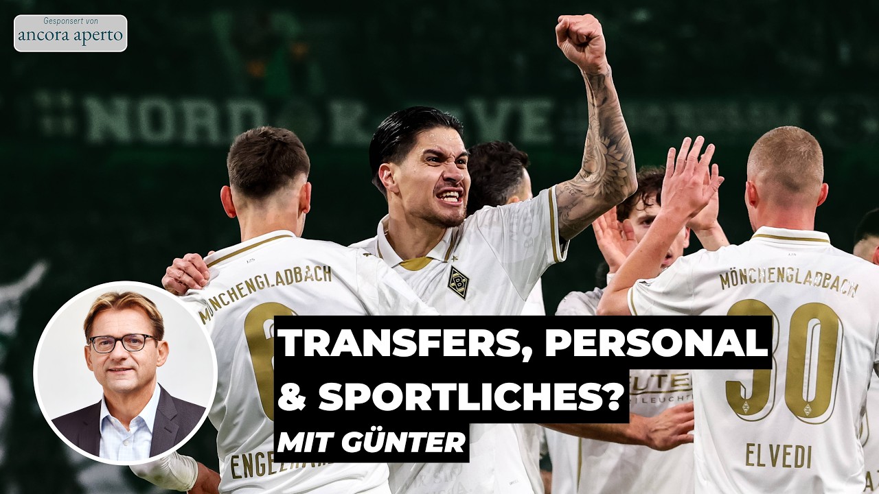 Borussia Mönchengladbach: Transfers, Personal und sportliches 2026! Mit Günter! ⚫⚪🟢