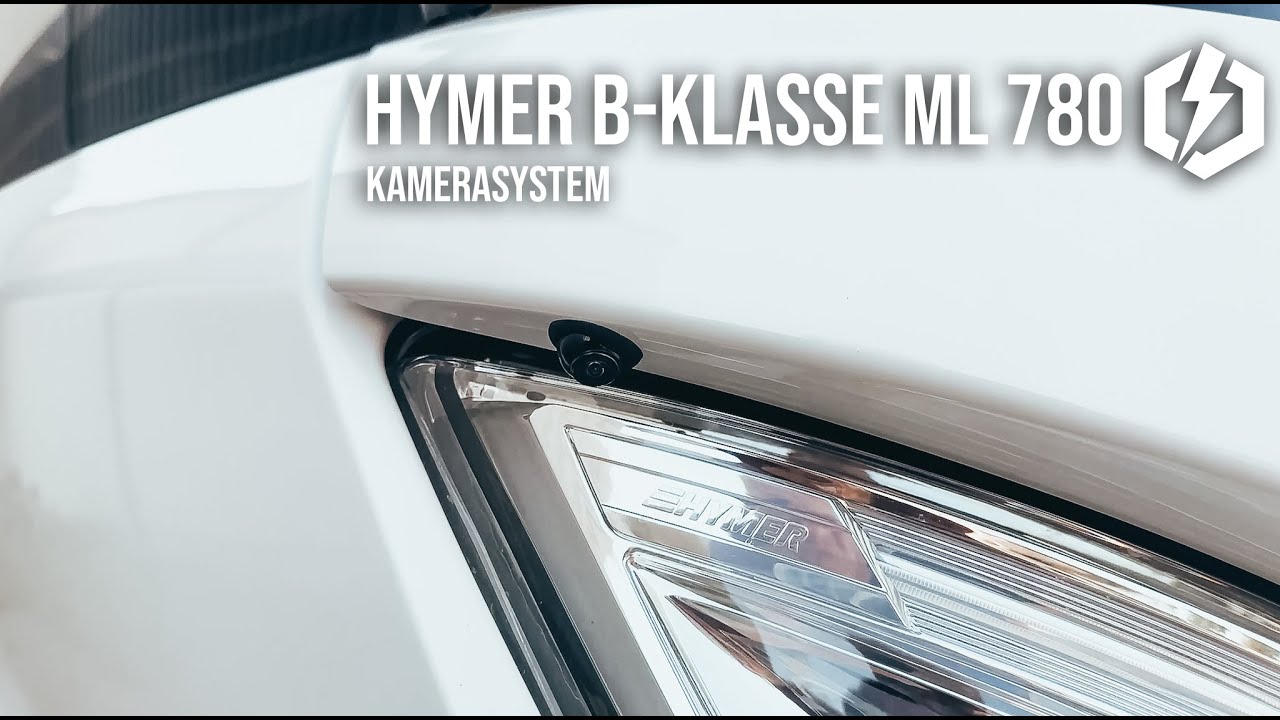 CamperLectric I Teil 2 - Kamerasystem I Hymer B-Klasse ML 780