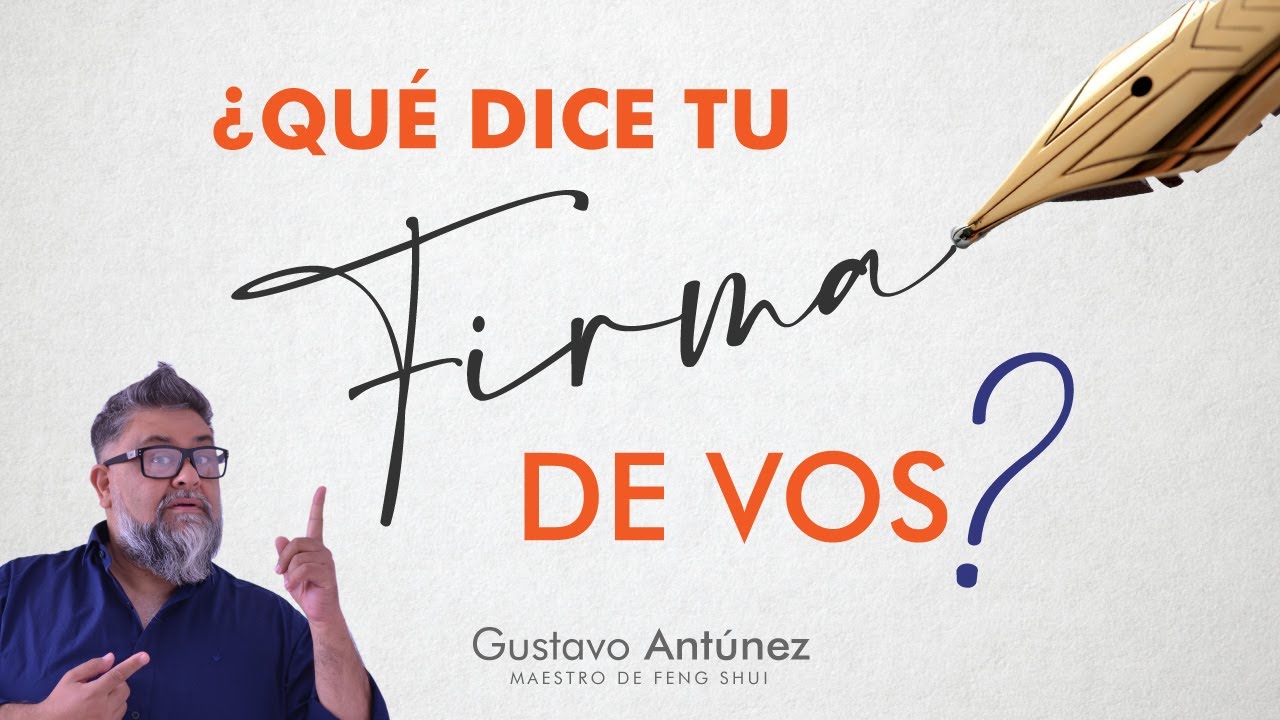 ✒️¿Qué dice tu FIRMA sobre tu PERSONALIDAD? (Gustavo Antunez, Maestro de Feng Shui)
