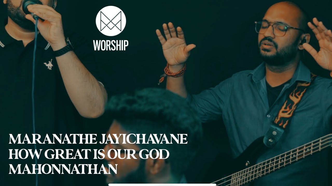Maranathe Jayichavane | How Great is Our God | Mahonnathan - MPF Worship