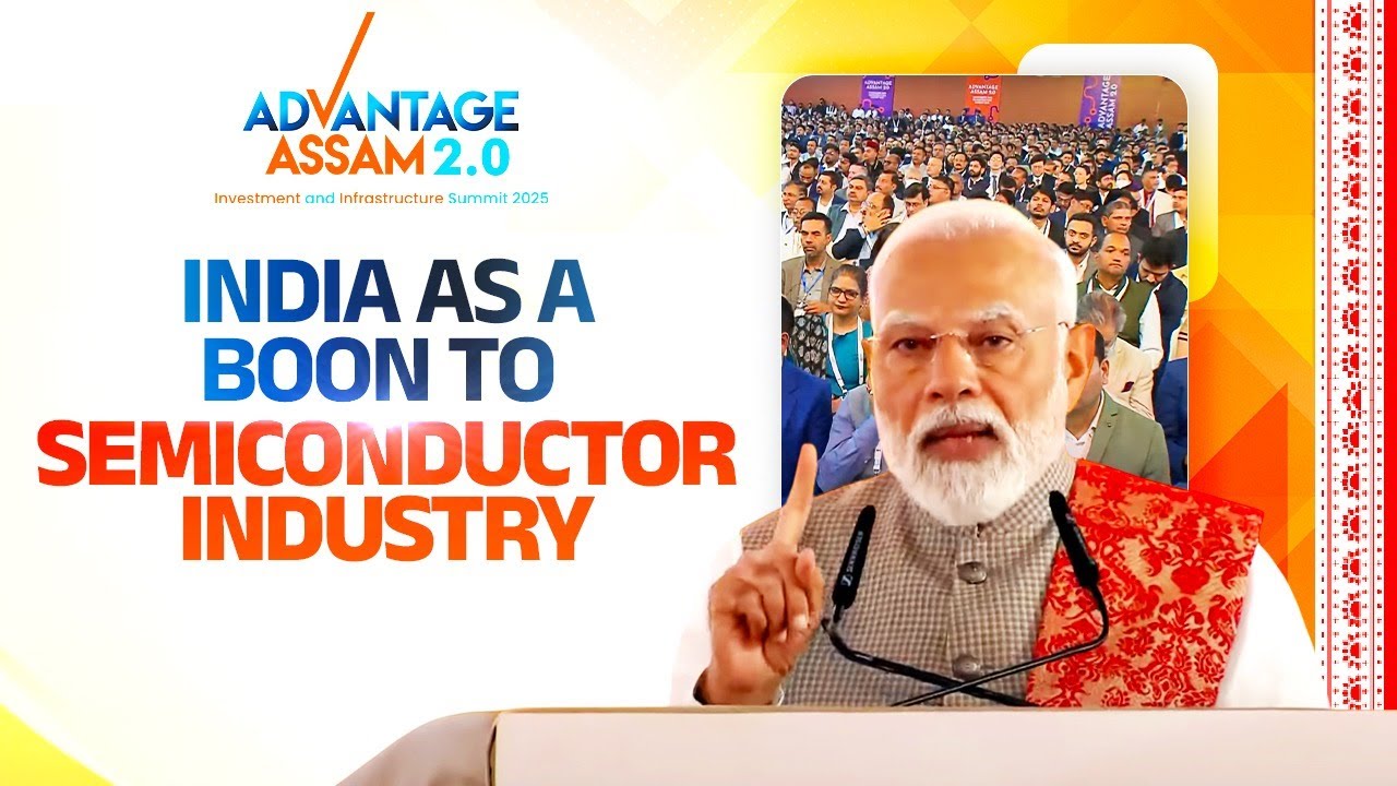 Assam is emerging as a key center for semiconductor manufacturing in India: PM Modi