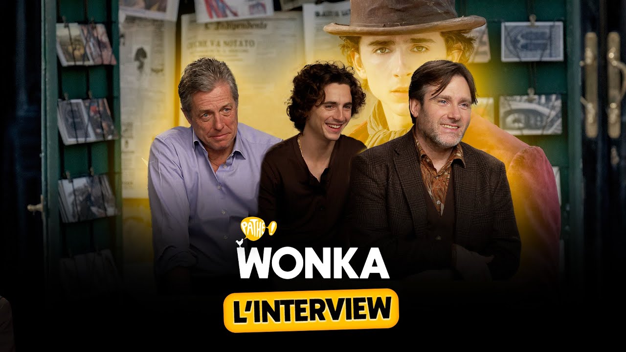 L'INTERVIEW - L'équipe de WONKA (Timothée Chalamet, Hugh Grant & Paul King)