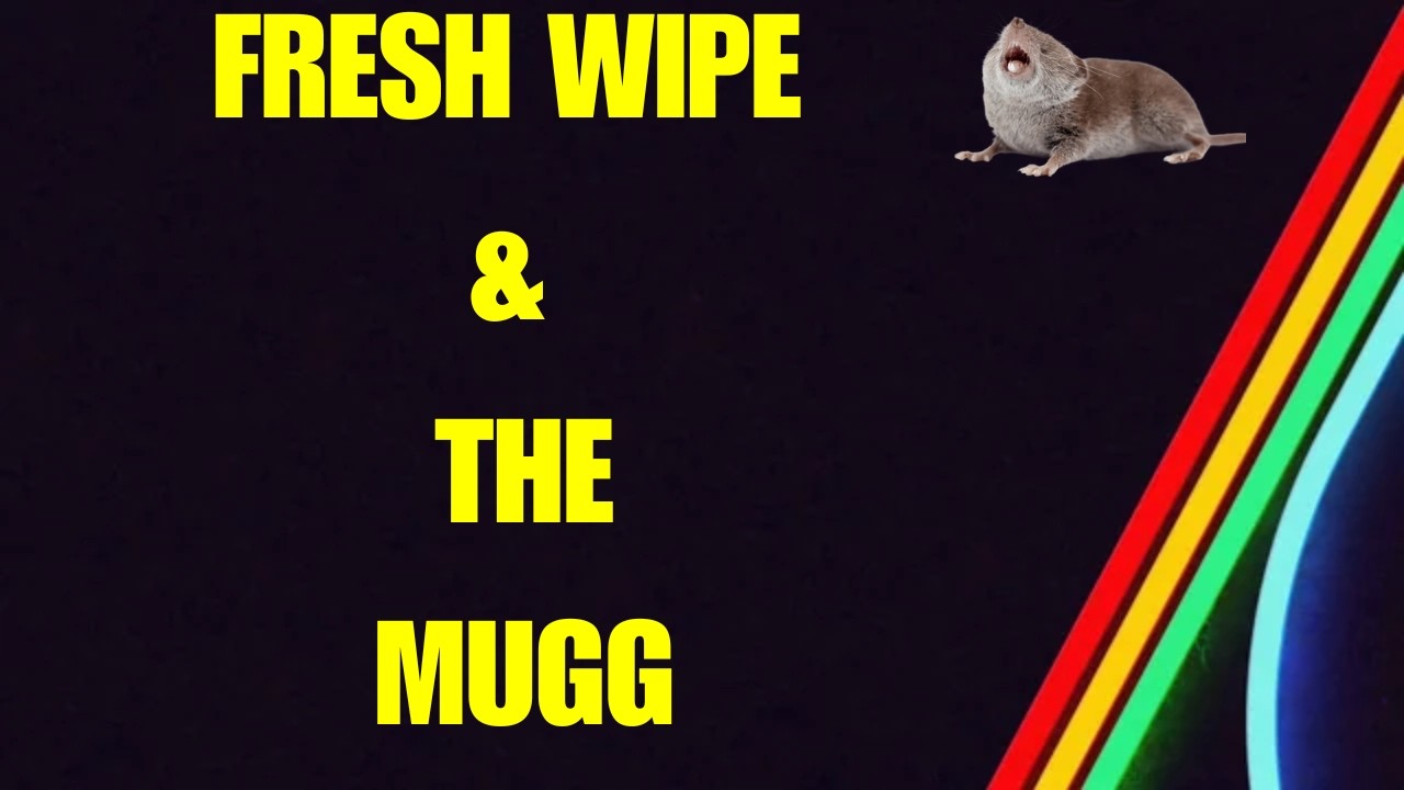 FRESH WIPE WITH THE MUGG!