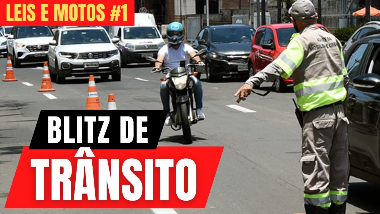 BLITZ DE TRÂNSITO | HISTÓRIA E FUNDAMENTAÇÃO | LEIS E MOTOS #1