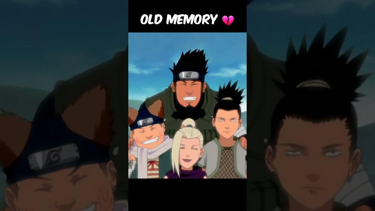 Old memories #naruto #anime #edit #narutouzumaki #hatakekakashi #uchihasasuke #harunosakura #choji