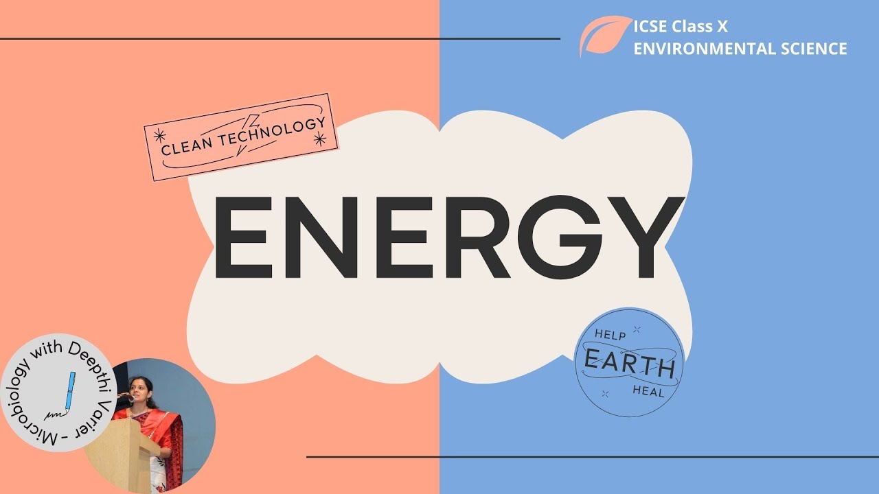 Chapter 7 - Energy Review | Easy explanation |  Revision | Oneshot | ICSE |  Environmental Science