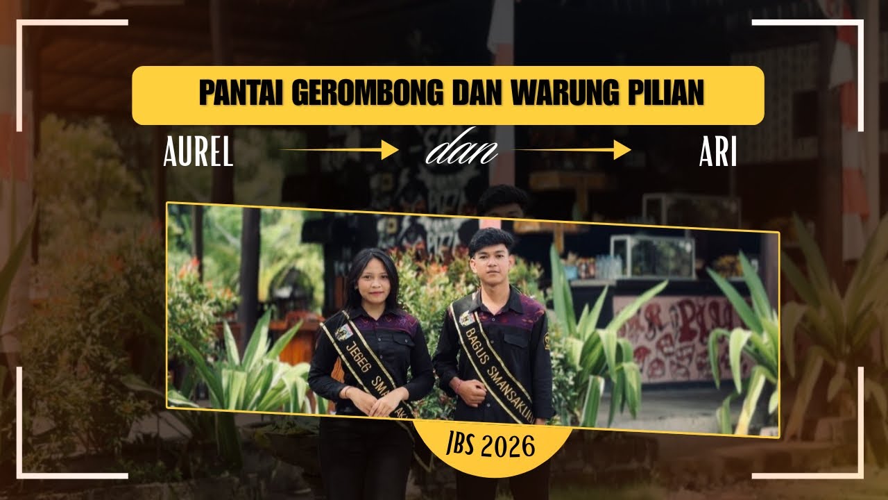 PESONA FINALIS 5 - PANTAI GEROMBONG DAN WARUNG PILIAN