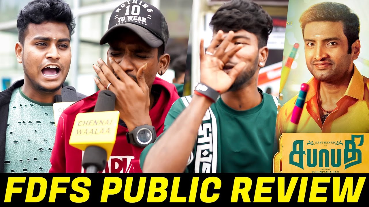 Sabhaapathy Public Review | Sabhaapathy Review | Sabapathy Review | Santhanam, Pughaz | CW!