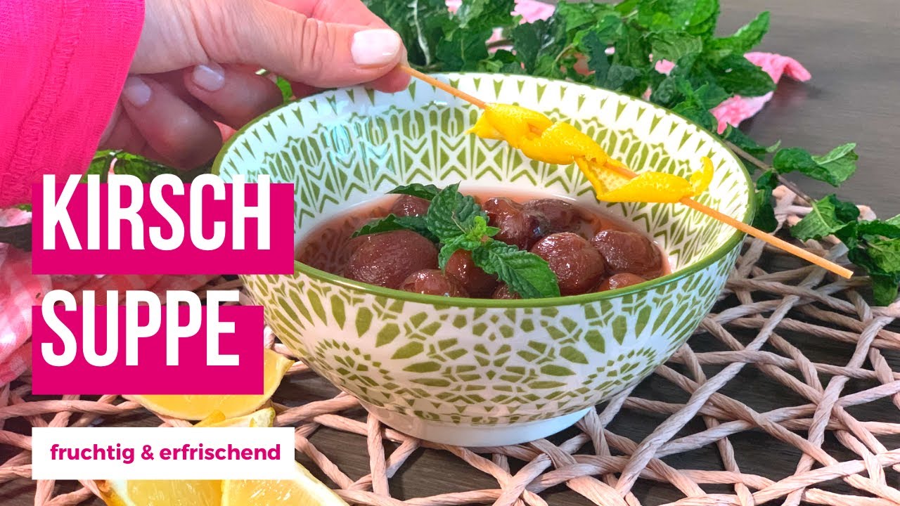 Kirschen Suppe nach der TCM - Mein Rezept f&uuml;r leckere Kirschsuppe