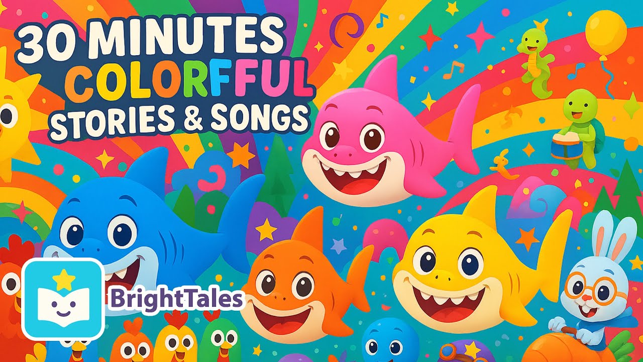 30 Minutes of Colorful Stories & Songs for Toddlers 🌈✨ | BrightTales Compilation #1