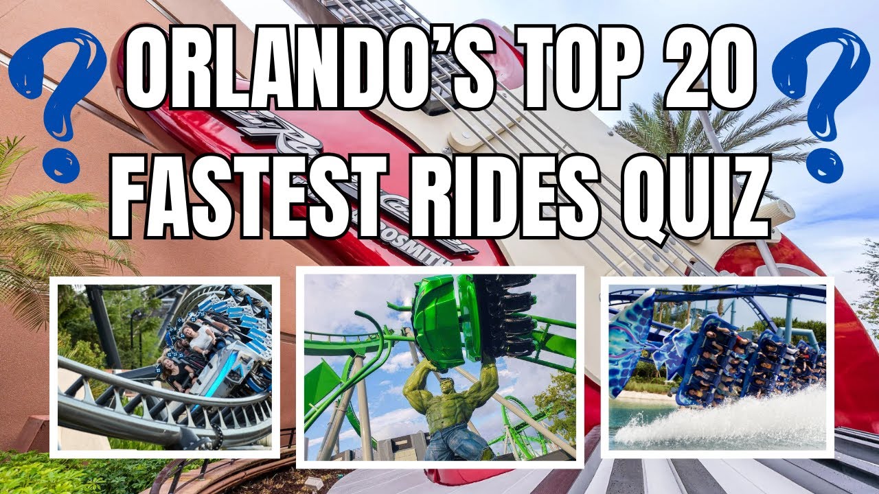 The Top 20 Fastest Rides in Orlando Quiz | Walt Disney World | Universal Orlando | SeaWorld Orlando