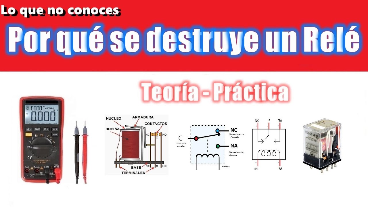 ✅ EL RELE - SABES POR QUE SE DESTRUYE? / LO QUE NUNCA ENSEÑAN EN LA UNIVERSIDAD / TEORIA Y PRACTICA