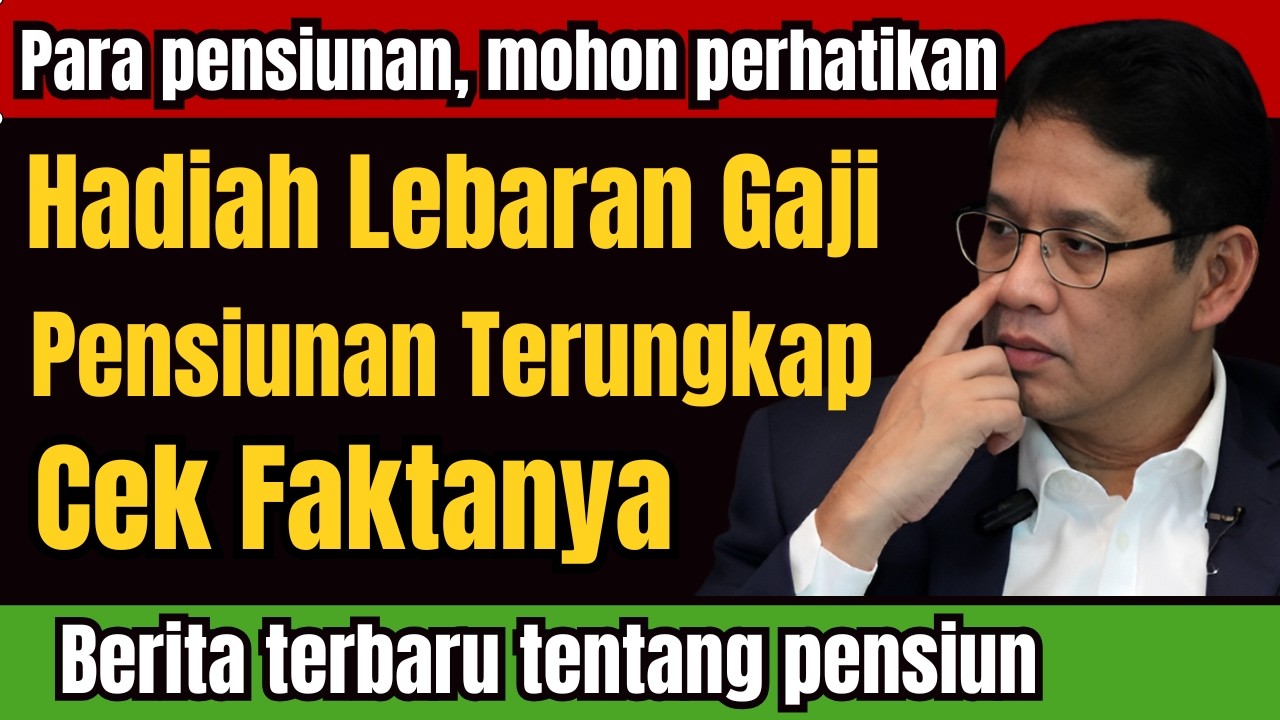 Hadiah Lebaran 2026: Gaji Pensiunan Terungkap, Cek Fakta Terbaru