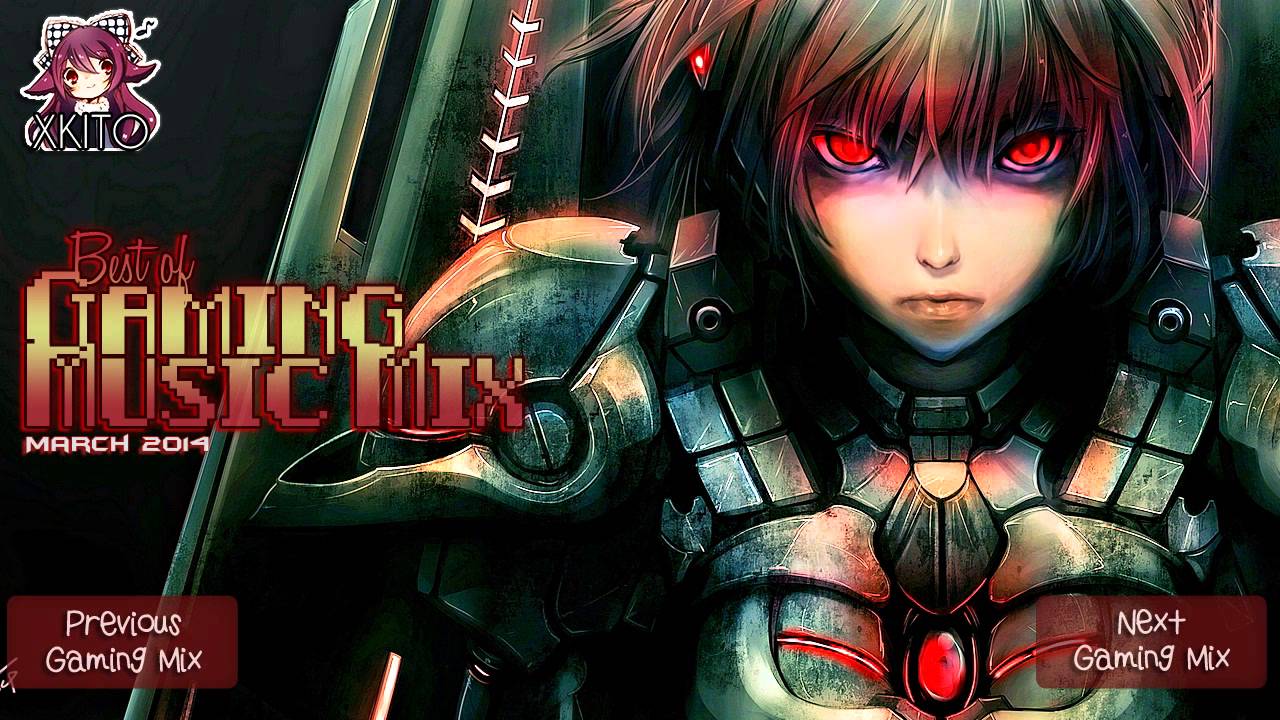►1 HOUR BEST GAMING MUSIC MIX MARCH 2014◄ ヽ( ≧&omega;≦)ﾉ
