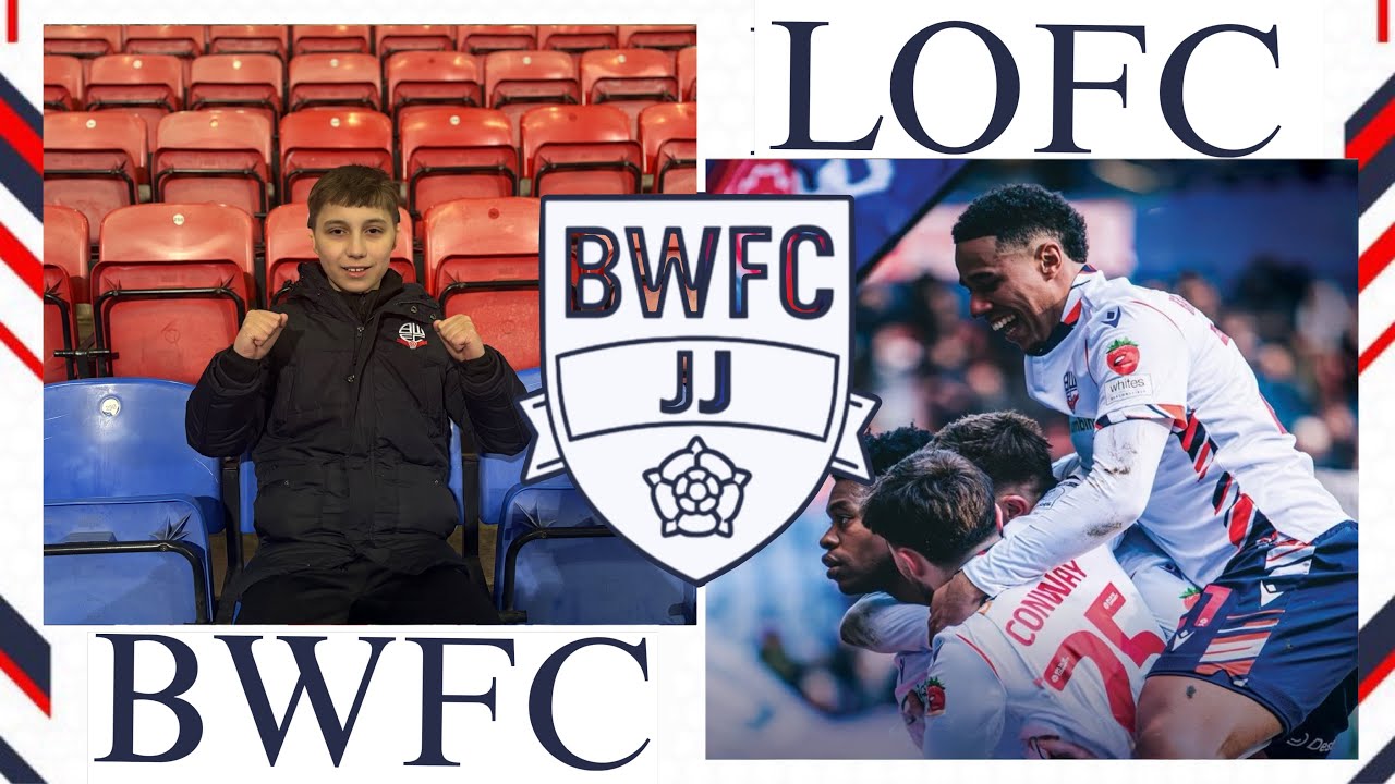 Late Drama at the Toughsheet! Burstow Scores as Bolton Snatch It vs Leyton Orient | BWFC-JJ #bwfc 