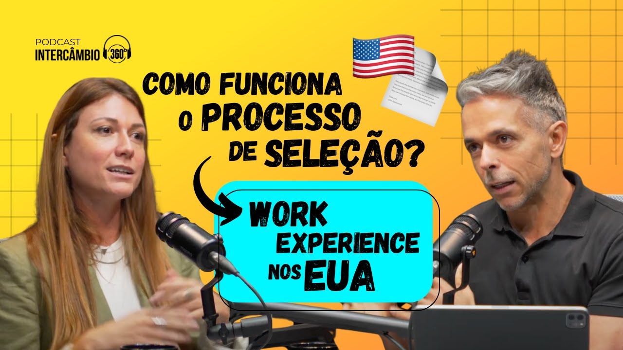 Work Experience nos EUA | Como funciona o processo de seleção?