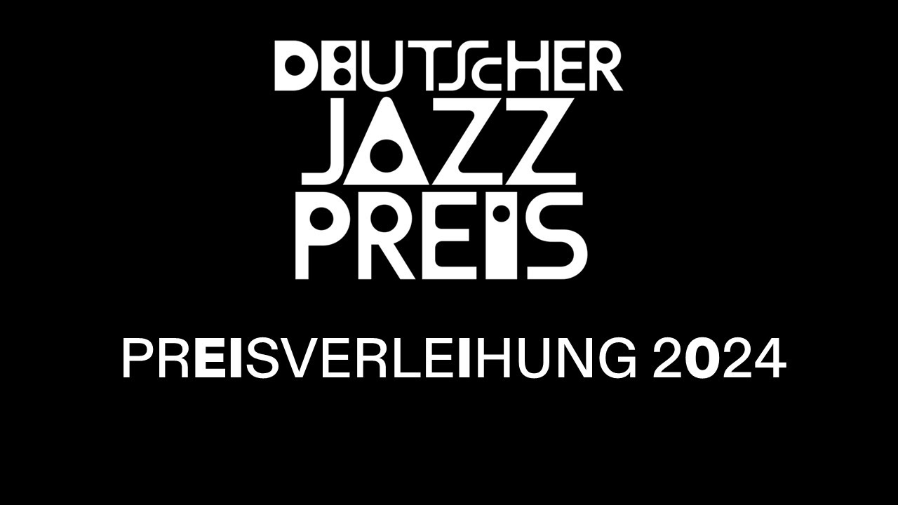 Preisverleihung – Deutscher Jazzpreis 2024