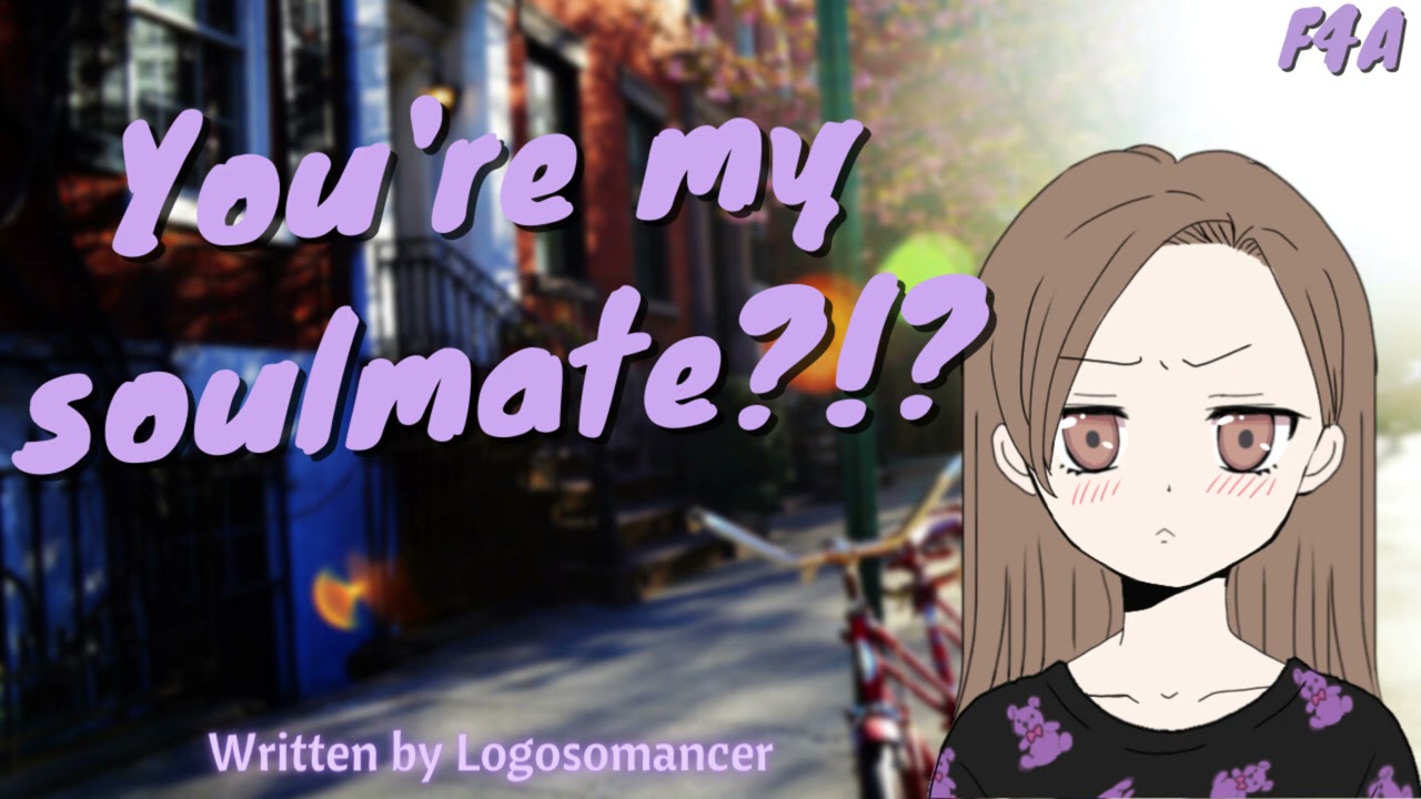 You're My Soulmate?!? [F4A] [tsundere] [enemies to lovers] [soulmates] [GFE?]