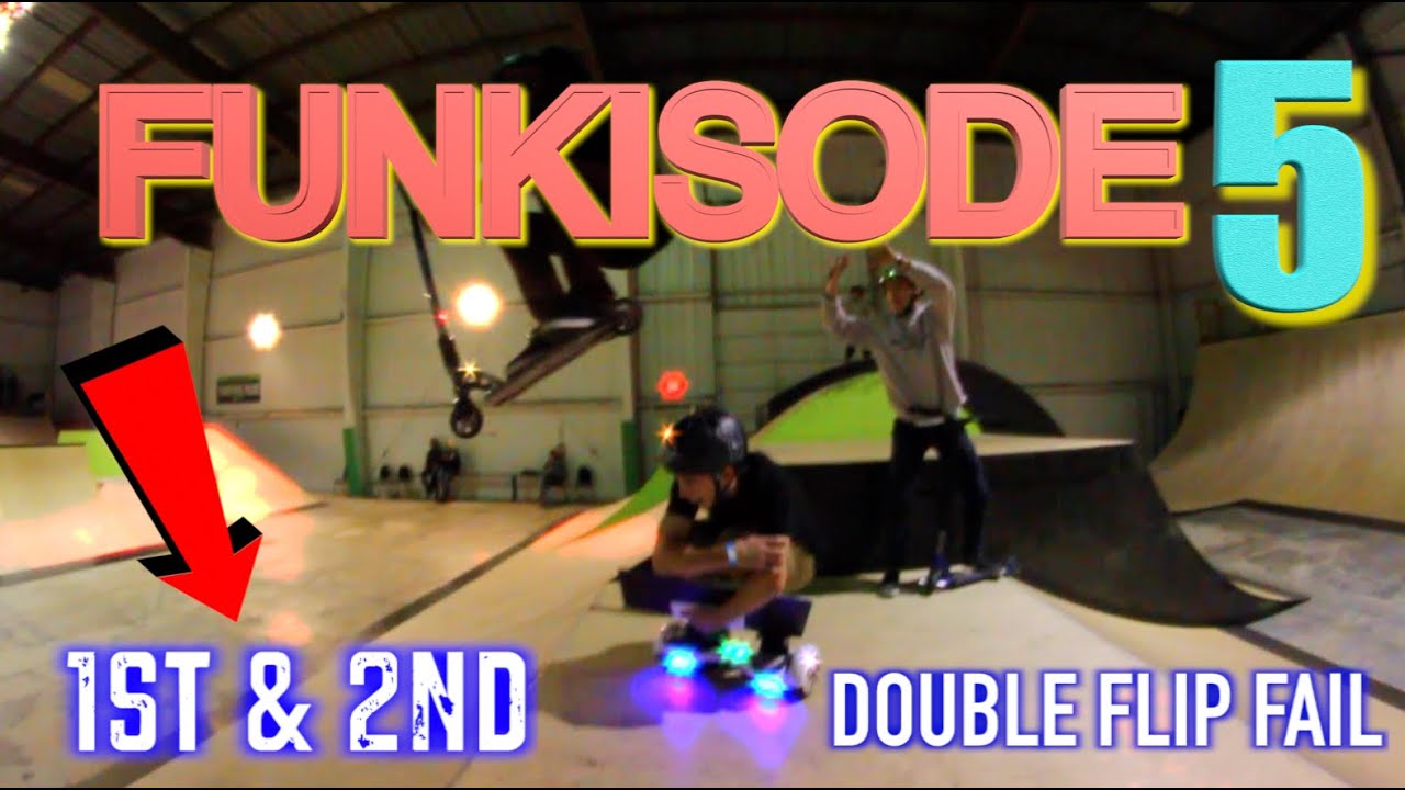 FUNKISODE 5 | WE WON & Double Flip Fail