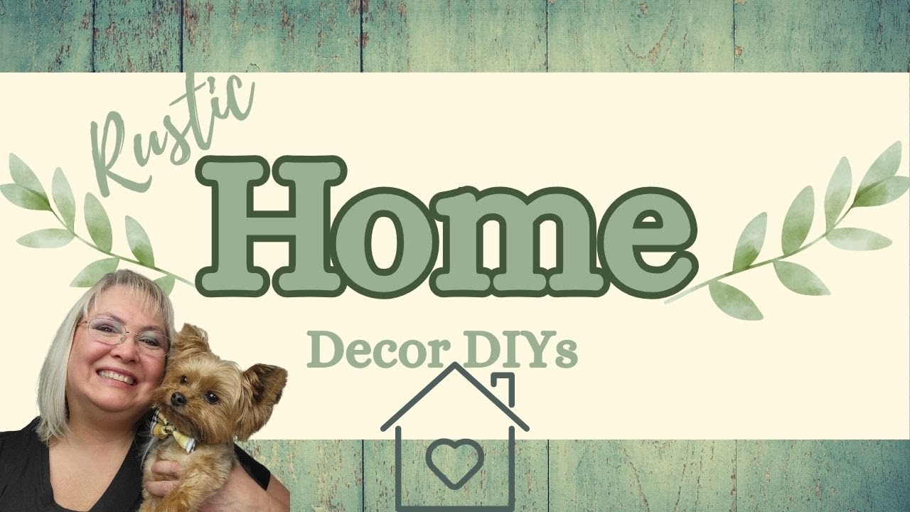 RUSTIC HOME DECOR DIYS/FARMHOUSE HOME DECOR