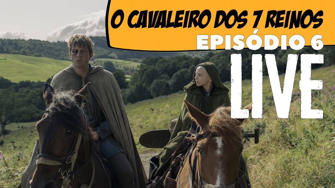 O Cavaleiro dos Sete Reinos: Comentários sobre o episódio 6 | A Knight Of The Seven Kingdoms