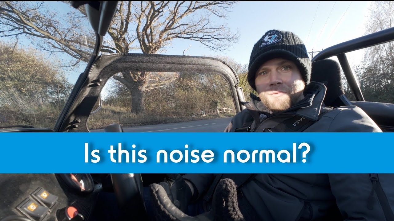 Is this noise in my Caterham normal?