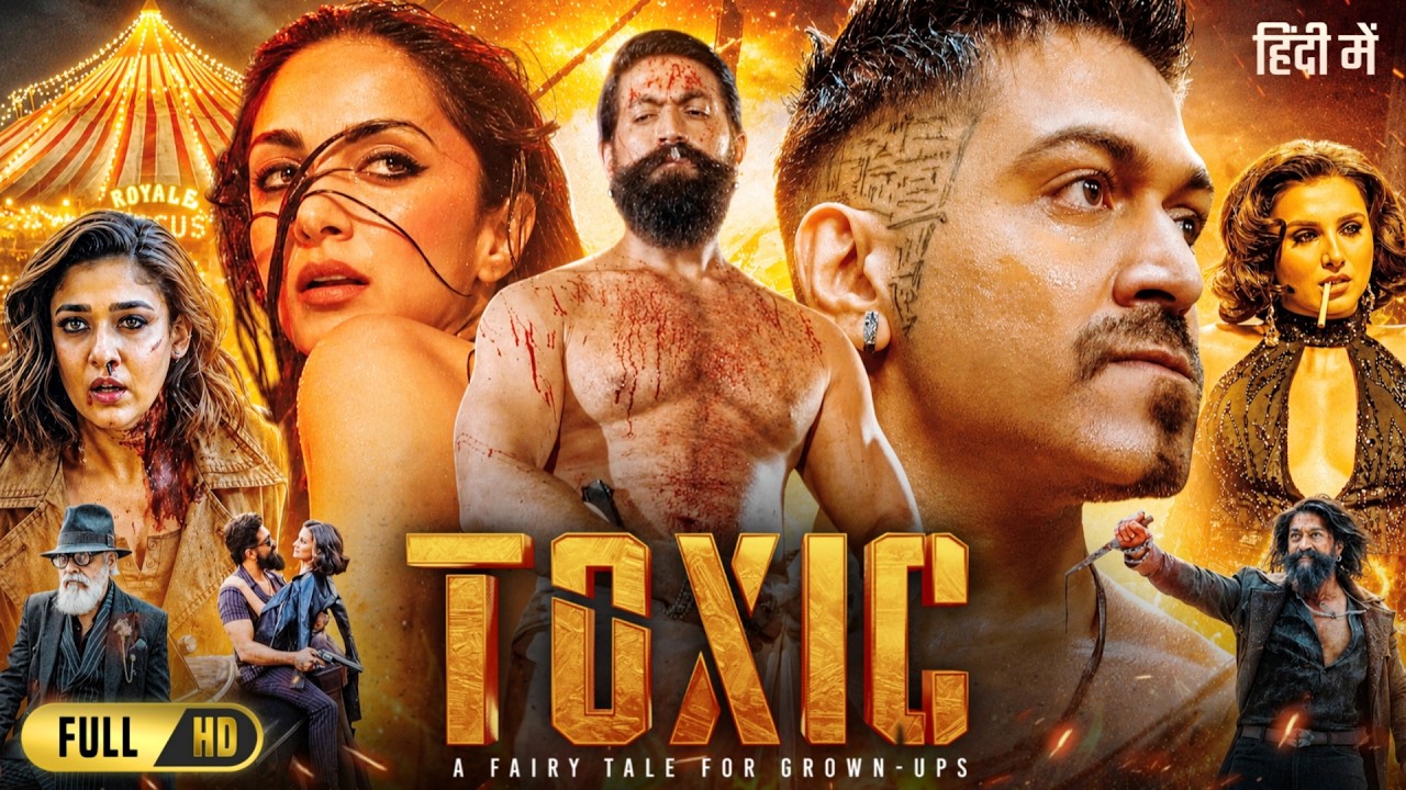 Toxic Full Movie in Hindi Dubbed 2026 | Yash | Kiara Advani | Nayanthara | Tara | Commentary & Story