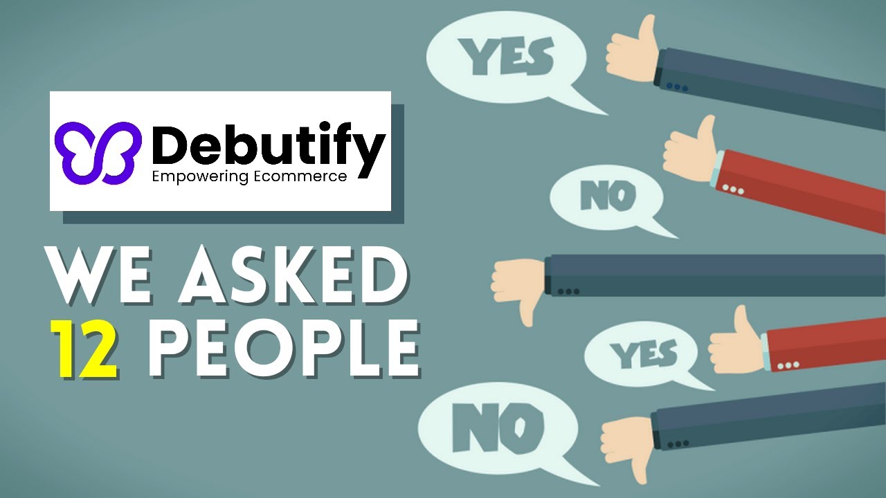 Debutify Review - We Asked 12 People About Their Experience