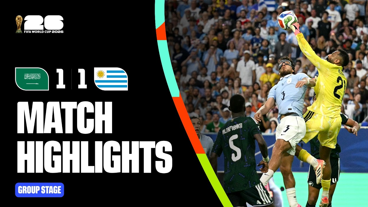 Highlights | Saudi Arabia 1-1 Uruguay | FIFA World Cup 2026&trade;
