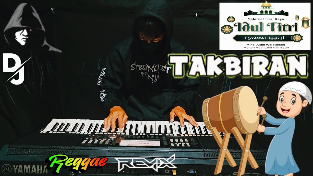 Takbiran 2025 Version DJ Remix Dan Reggae Full Bass Cover Electone