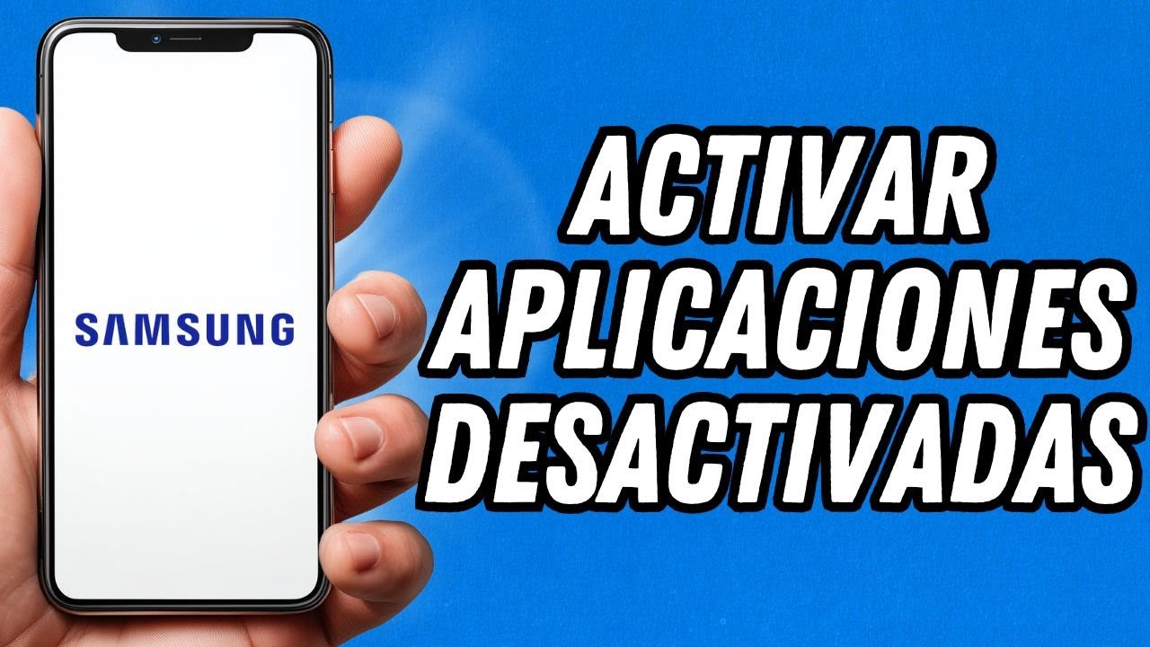 Como activar aplicaciones desactivadas en Samsung (TUTORIAL COMPLETO)