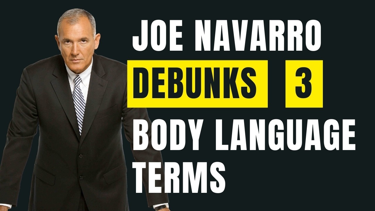 Joe Navarro Debunks 3 Body Language Terms | JOE NAVARRO