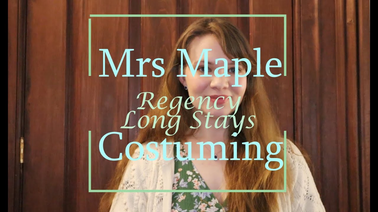 Mrs Maple Making Regency Long Stays