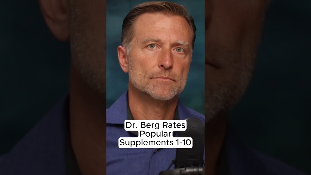 Dr. Berg Rates Popular Supplements 1-10