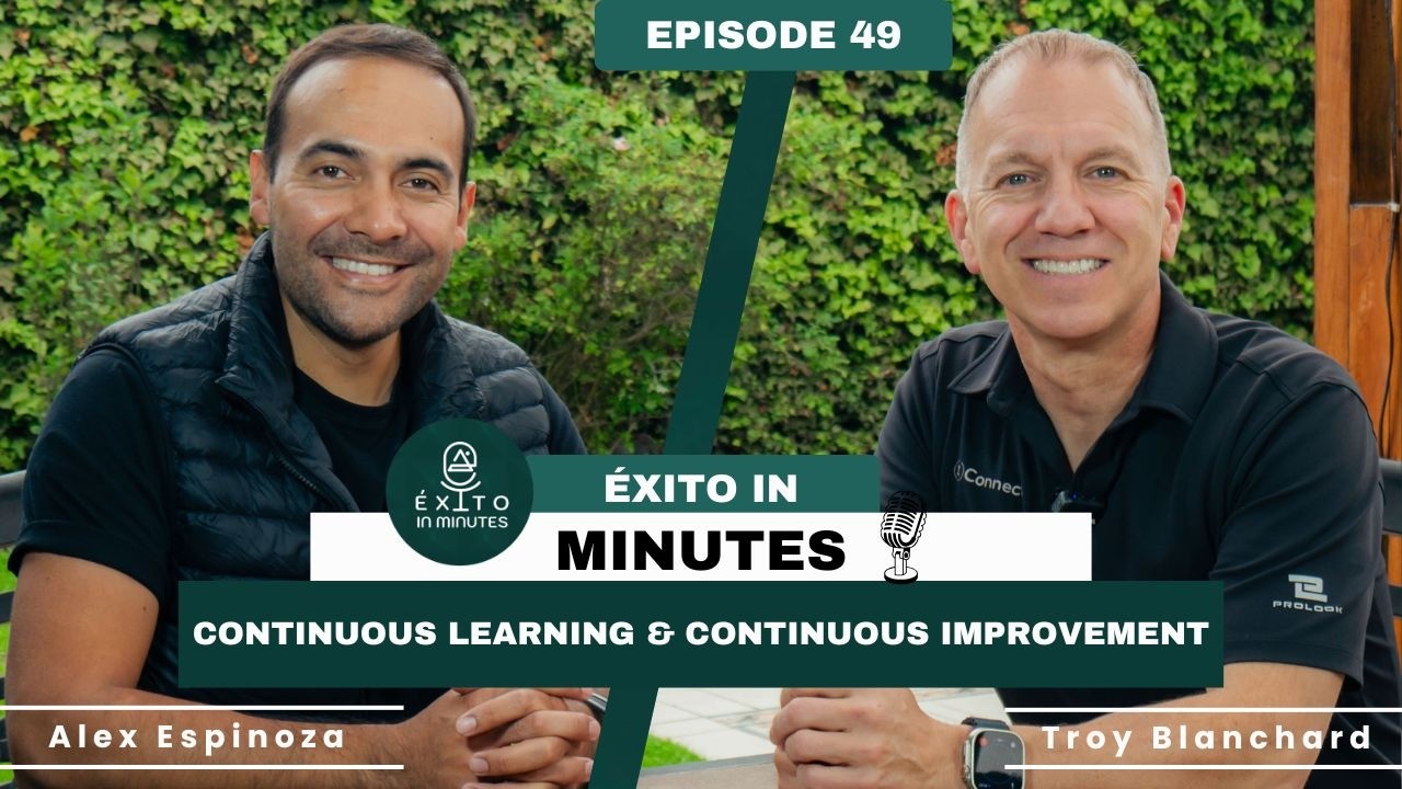 E:49 Continuous Learning & Continuous Improvement | The Mindset Behind Successful Leaders