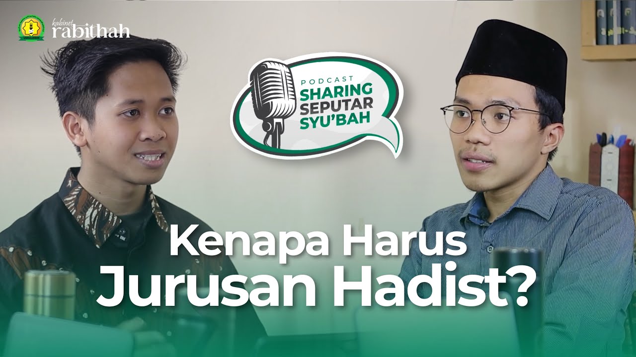 Kenapa Harus Jurusan Hadist? - Podcast S3 with Ust. Abdul Muntholib, Lc.