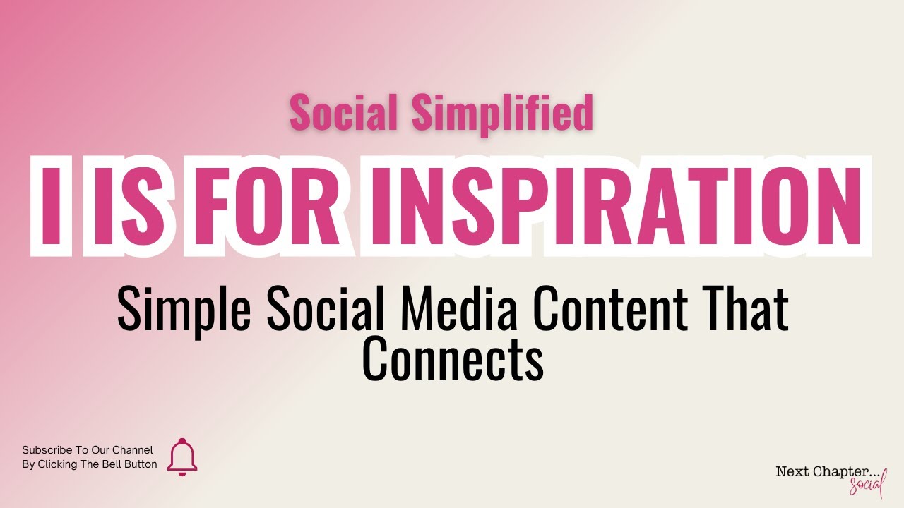 I is for Inspiration: Simple Social Media Content That Connects