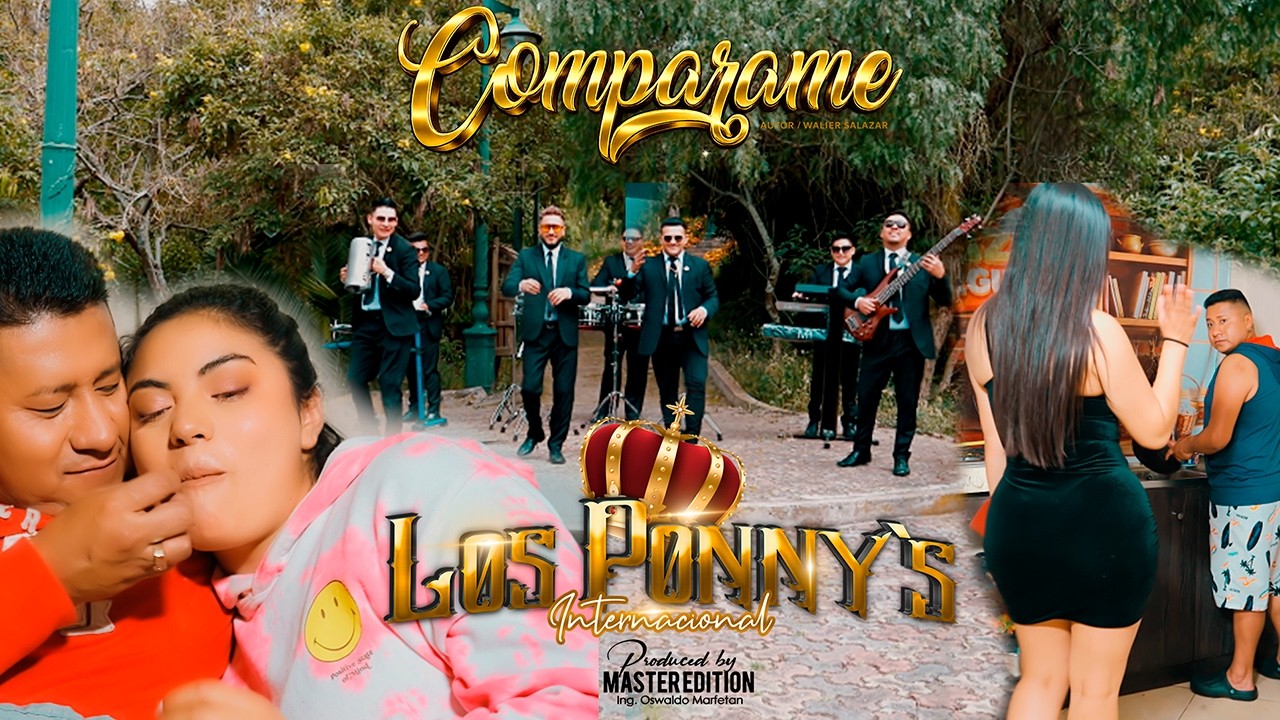 LOS PONNYS INTERNACIONAL- COMPARAME -  (VIDEO OFICIA )C4K