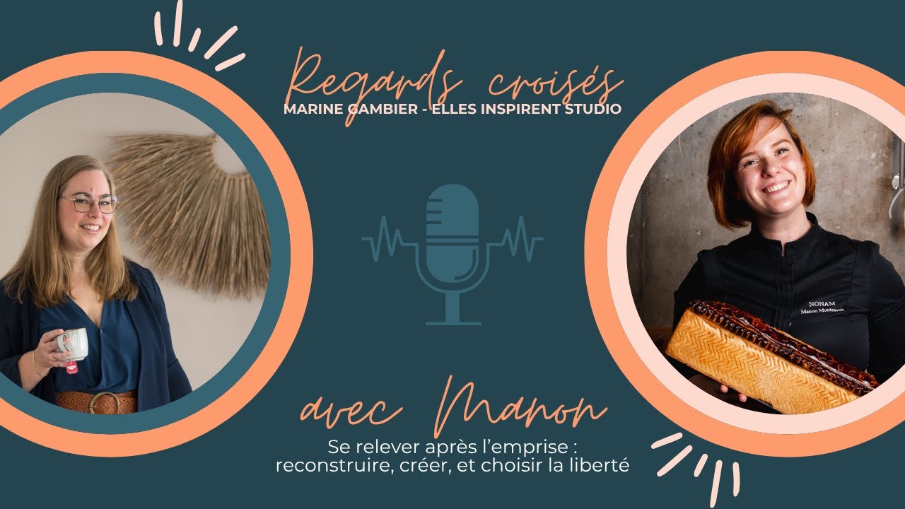 Se relever après l’emprise : reconstruire, créer, et choisir la liberté – Regards croisés Manon M
