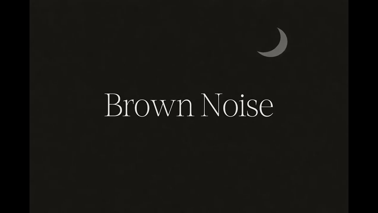 10 Hours of Brown Noise for Calm Sleep and Deep Rest