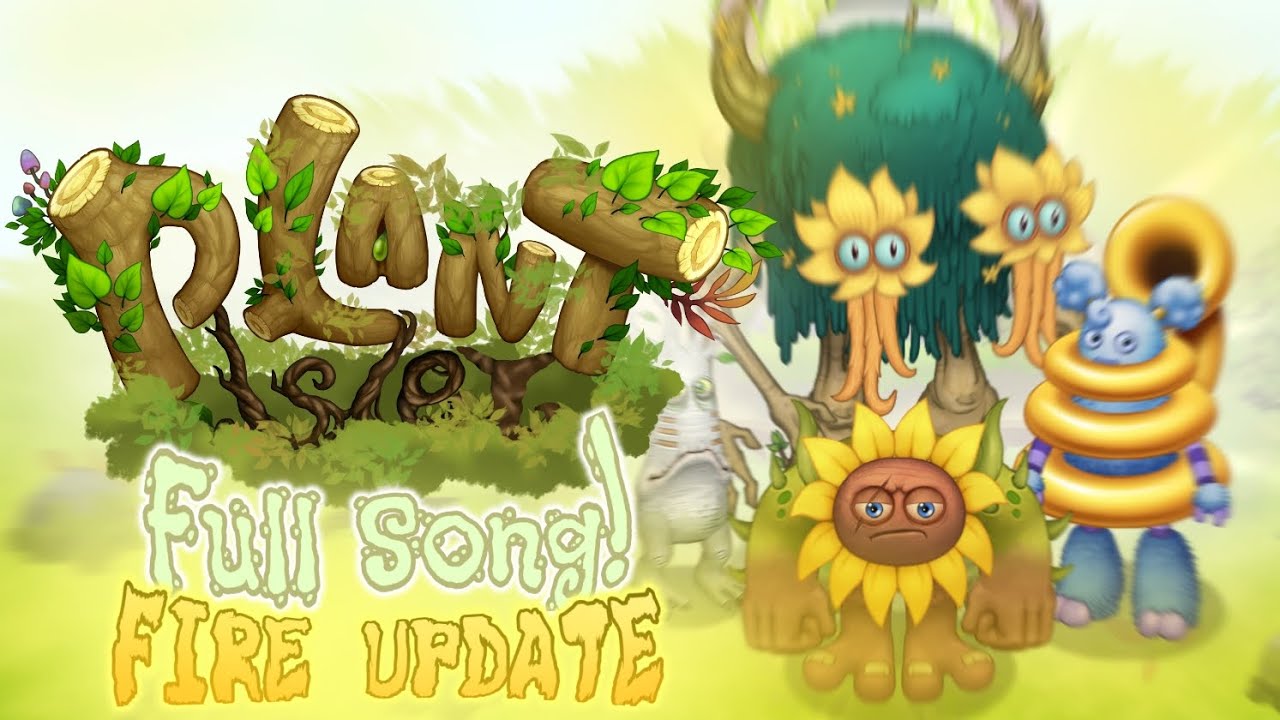 My Singing Monsters: 🌱Plant Islet🌱 - Full Song (Fire Update)!