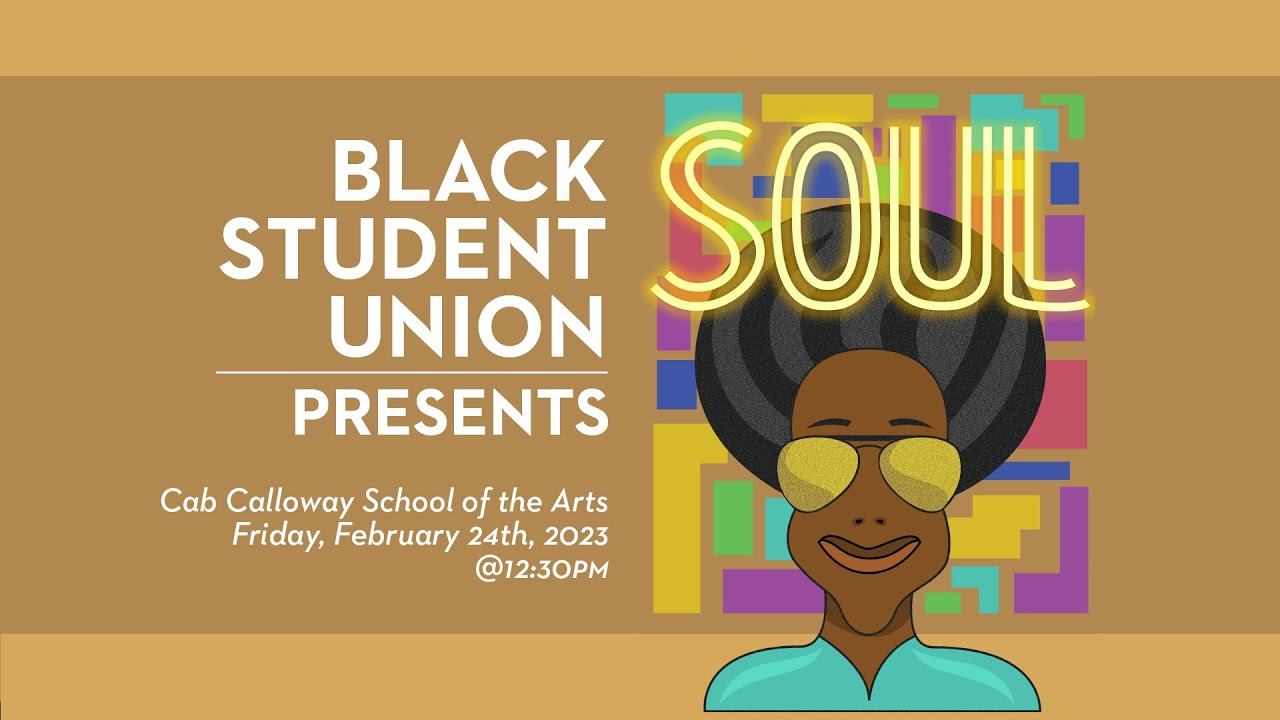 Black Student Union 2023: Soul | Cab Calloway School of the Arts