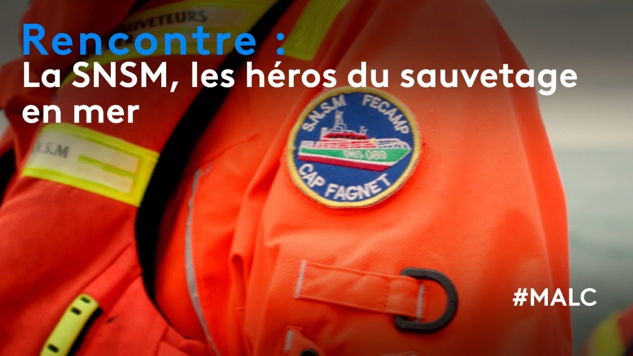 Rencontre : La SNSM, les héros du sauvetage en mer