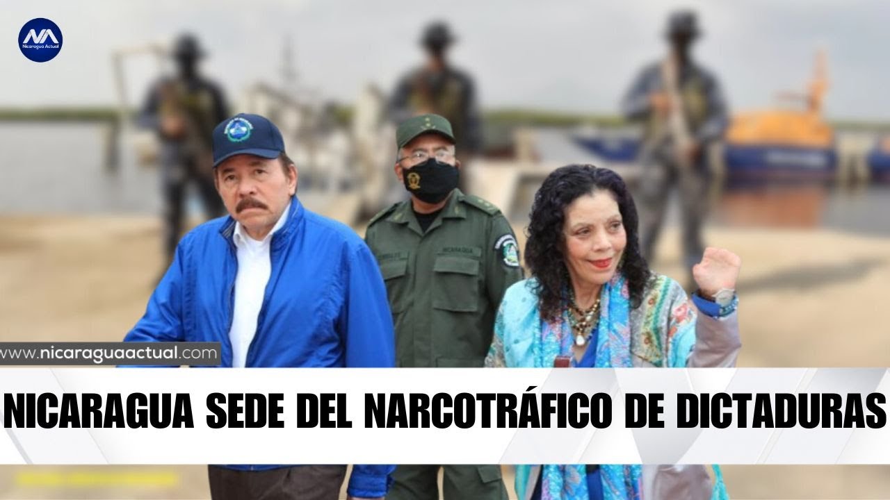 Acusan a Ortega de convertir a Nicaragua en sede del narcotráfico de dictaduras